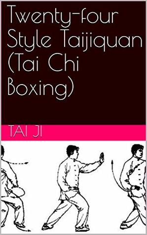 [888d3] ^Read# Twenty-four Style Taijiquan (Tai Chi Boxing): 二十四式太极拳 - Tai Ji ~e.P.u.b@