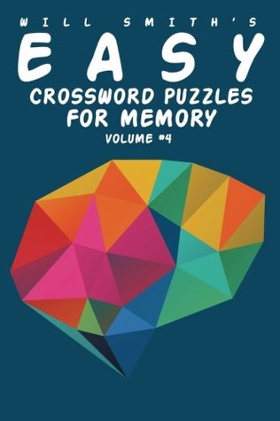[7361b] ~Read@ ^Online* Will Smith Easy Crossword Puzzles For Memory - Vol. 4 (The Lite & Unique Jumbo Crossword Puzzle Series) - Will Smith ~P.D.F!