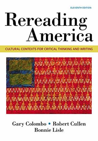 [dec59] ^Read^ ~Online@ Rereading America: Cultural Contexts for Critical Thinking and Writing - Gary Colombo %e.P.u.b@