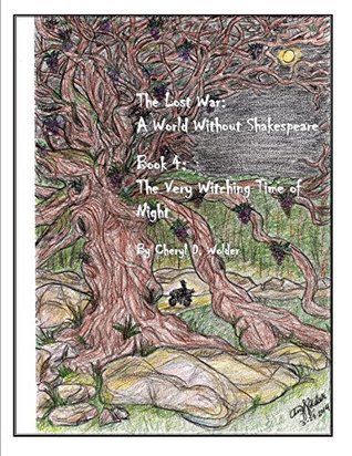 [fb247] #Read* !Online~ THE LOST WAR: A WORLD WITHOUT SHAKESPEARE: THE VERY WITCHING TIME OF NIGHT - Cheryl Wolder !ePub*