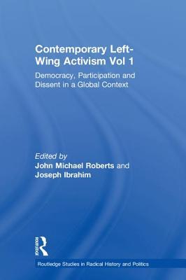 [70b2b] *Read~ ^Online~ Contemporary Left-Wing Activism Vol 1: Democracy, Participation and Dissent in a Global Context - Joseph Ibrahim ~ePub*