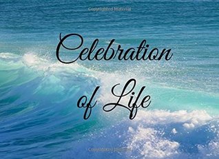 [21cc7] @R.e.a.d# Celebration of Life: Guest Book for Funeral - 104 Pages - Paperback - 8.25 x 6 Inches (Guest Book Memorial Service) (Volume 36) -  ^ePub%