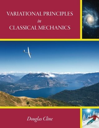 [77efa] @R.e.a.d% Variational Principles in Classical Mechanics - Douglas Cline ^PDF!