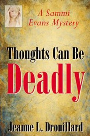 [edae1] %Full^ !Download^ Thoughts Can Be Deadly (Sammi Evans Mystery Book 5) - Jeanne L Droillard *PDF!