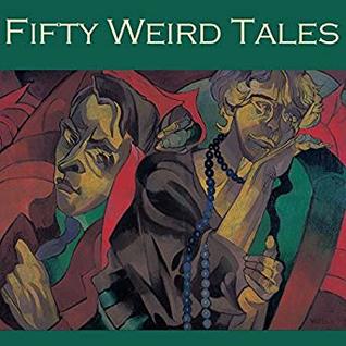 [89759] !R.e.a.d! Fifty Weird Tales: Strange and Intriguing Stories - Barry Pain %PDF%