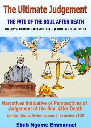 [6761c] ^Full# !Download% The Ultimate Judgement Volume 3: The Fate of the Soul After Death (The Ultimate Judgement Series) - Emmanuel Ebah ^P.D.F*
