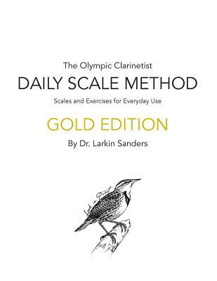 [34de3] @Read* @Online~ Daily Scale Method Gold Edition: Scales and Exercises for Daily Use - Dr Larkin Elizabeth Sanders %P.D.F~