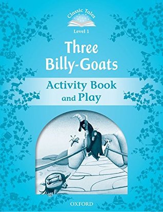 [87ee7] ^R.e.a.d! *O.n.l.i.n.e@ Classic Tales Second Edition: Level 1: The Three Billy Goats Gruff Activity Book & Play - Sue Arengo ^e.P.u.b*
