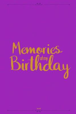 [6450e] @R.e.a.d% Memories of My Birthday: Blank Lined Journal for Write Memories the Party or Your Birthday - Álvaro Rodríguez @ePub*