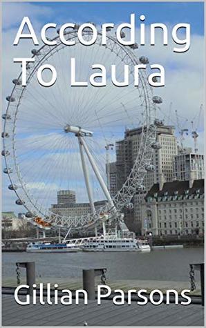[9333c] ~Full% @Download% According To Laura (The Luscombe Chronicles Book 3) - Gillian Parsons @ePub@