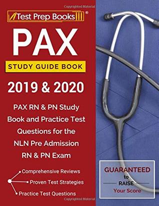[0da59] %F.u.l.l.* *D.o.w.n.l.o.a.d^ Pax Study Guide Book 2019 & 2020: Pax RN & PN Study Book and Practice Test Questions for the Nln Pre Admission RN & PN Exam - Test Prep Books !e.P.u.b%