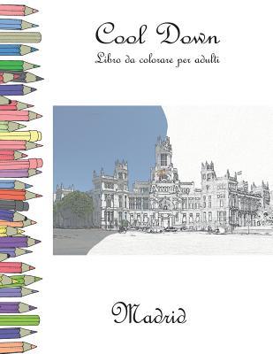 [2870e] %R.e.a.d~ %O.n.l.i.n.e* Cool Down - Libro Da Colorare Per Adulti: Madrid - York P Herpers @ePub@