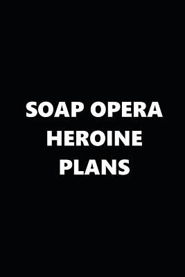[608aa] !R.e.a.d^ 2019 Daily Planner TV Theme Soap Opera Heroine Plans 384 Pages: 2019 Planners Calendars Organizers Datebooks Appointment Books Agendas -  @e.P.u.b~