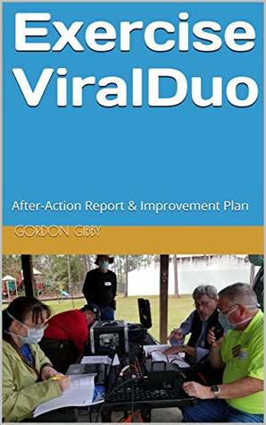 [ea6e7] *Download~ Exercise ViralDuo: After-Action Report & Improvement Plan - Gordon Gibby KX4Z %PDF^
