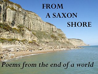 [6e6da] !R.e.a.d! *O.n.l.i.n.e! FROM A SAXON SHORE: Poems At The End Of A World - Rupert Cathles @PDF^
