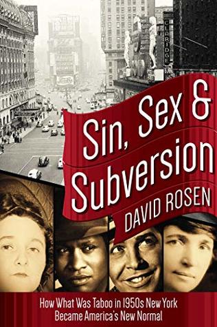 49f4e] ^D.o.w.n.l.o.a.d* Sin, Sex & Subversion: How What Was Taboo in 1950s New York Became America?s New Normal - David Rosen @P.D.F#