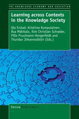 [3b343] ~F.u.l.l.# !D.o.w.n.l.o.a.d! Learning Across Contexts in the Knowledge Society - Ola Erstad #ePub!