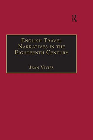 [ee110] *Full~ !Download# English Travel Narratives in the Eighteenth Century: Exploring Genres (Studies in Early Modern English Literature) - Jean Vivies %PDF!