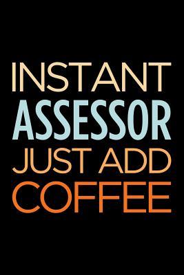 [6da8a] ^R.e.a.d^ Instant Assessor Just Add Coffee: Blank Lined Novelty Office Humor Themed Notebook to Write In: With a Versatile Wide Rule Interior: Retro Colors -  ^P.D.F!