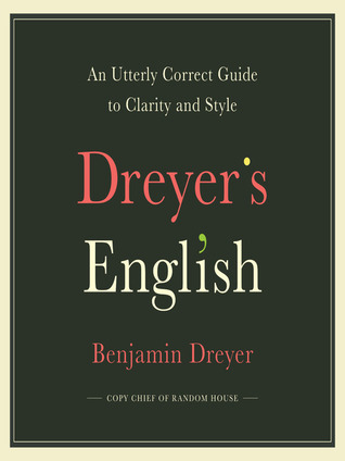 [343e6] ^Full* *Download* Dreyer’s English: An Utterly Correct Guide to Clarity and Style - Benjamin Dreyer !PDF*