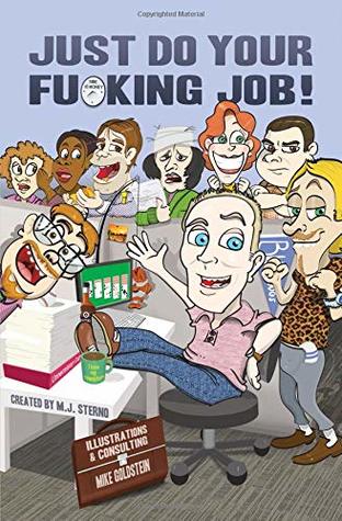 7e96f] %D.o.w.n.l.o.a.d! JUST DO YOUR FUCKING JOB! (All You Fucking People) - m.j. sterno *e.P.u.b@