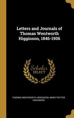 [5eedf] ^Download# Letters and Journals of Thomas Wentworth Higginson, 1846-1906 - Thomas Wentworth Higginson %P.D.F~
