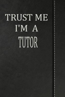 [08e66] #Read@ *Online% Trust Me I'm a Tutor: Weekly Planner Calendar Yearly 365 Notebook 120 Pages 6x9 -  !P.D.F#