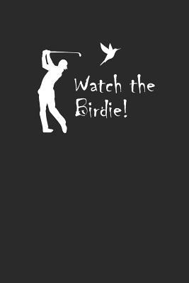 [b8f03] *Full~ ~Download! Watch the Birdie: Golf Notizbuch Golfing Notebook Bullet Journal 6x9 - Peto Goball !e.P.u.b%