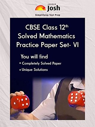 [90967] #F.u.l.l.* *D.o.w.n.l.o.a.d~ CBSE Class 12th Solved Mathematics Practice Paper Set- VI E-Book - Jagran Josh *PDF#