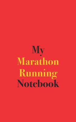 [15803] *F.u.l.l.~ ^D.o.w.n.l.o.a.d~ My Marathon Running Notebook: Blank Lined Notebook for Marathon Runners -  @P.D.F%