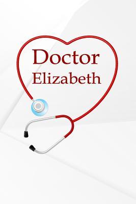 [244ae] !R.e.a.d* %O.n.l.i.n.e* Doctor Elizabeth: Writing Journal Notebook Lined Pages -  ~e.P.u.b~