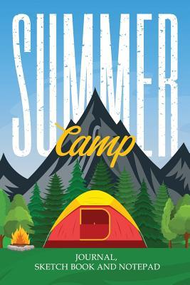 [f6e4a] ~Read! Summer Camp Journal Sketch Book and Notepad: Cute Summer Camp Book/Notebook/Journal/Keepsake Memory Book for Writing, Notes and Drawing (Summer Journals for Kids) 6x9 118 pages - Summer Publishing #PDF#