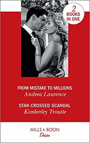[19f12] @F.u.l.l.% %D.o.w.n.l.o.a.d! From Mistake to Millions / Star-Crossed Scandal - Andrea Laurence ^ePub%