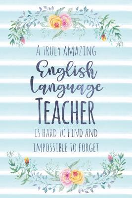 [3bec3] %Read^ ^Online% A Truly Amazing English Language Teacher Is Hard to Find and Impossible to Forget: Blank Lined Notebook for Teachers - Blue Watercolor Floral - Kimberly Arington !PDF*