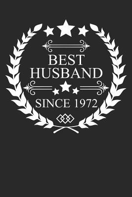 [50f74] ~Read~ Best Husband Since 1972: Husband Gift Notebook, Wedding Anniversary Gift, Softcover (6x9 inches) with 120 Pages - Madoef Gifts ^PDF^