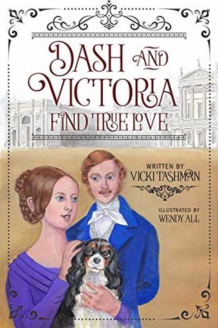 [cb21b] @Full~ *Download@ Dash and Victoria Find True Love: Pet and Historical Figures Book 2 - Vicki Tashman @PDF*