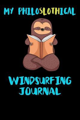 [b4730] #Full~ ^Download% My Philoslothical Windsurfing Journal: Blank Lined Notebook Journal Gift Idea For (Lazy) Sloth Spirit Animal Lovers -  *e.P.u.b^