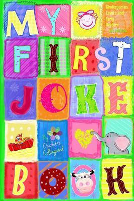 [ab323] ~Full# *Download^ My First Joke Book: Kindergarten, Early Reader, Level One, Ages 3-5 - Charlotte Collingwood #e.P.u.b~