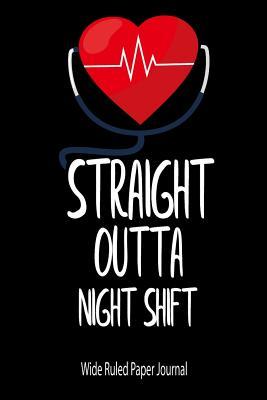 [12692] #R.e.a.d# Straight Outta Night Shift: Wide Ruled Paper Journal -  *P.D.F*