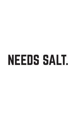 [faf3b] @Read* *Online^ Needs Salt: Needs Salt Notebook - Funny Doodle Diary Book Gift For Chef, Cooking Fans, Foodies Who Love To Cook And Eat! Sarcastic Saying For Culinary School Student Or Teacher, Restaurant Critic And Food Fans - Needs Salt ~ePub#