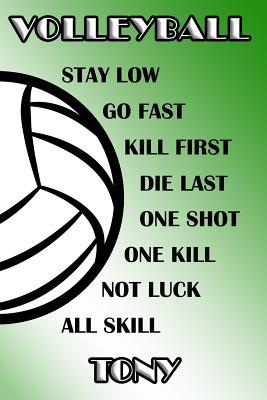 af2bb] #D.o.w.n.l.o.a.d% Volleyball Stay Low Go Fast Kill First Die Last One Shot One Kill Not Luck All Skill Tony: College Ruled Composition Book Green and White School Colors -  ~P.D.F*