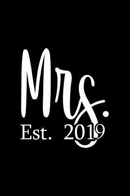 [a51f2] @Read* !Online^ Mrs Est 2019: Dot Grid Journal - Mrs Est 2019 Pink Fun-ny Wife Relationship Couple Gift - Black Dotted Diary, Planner, Gratitude, Writing, Travel, Goal, Bullet Notebook - 6x9 120 pages - Gcjournals Couple Journals %PDF@