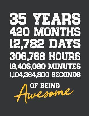 [cfcba] @F.u.l.l.~ !D.o.w.n.l.o.a.d~ Notebook: 35th Birthday 35 Years Old Being Awesome Anniversary Journal & Doodle Diary; 120 Dot Grid Pages for Writing and Drawing - 8.5x11 in. - Birthday Design Publishing Co @P.D.F~