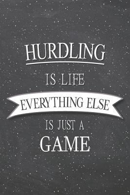 [7778f] #Read# !Online% Hurdling Is Life Everything Else Is Just A Game: Hurdling Notebook, Planner or Journal - Size 6 x 9 - 110 Lined Pages - Office Equipment, Supplies -Funny Hurdling Gift Idea for Christmas or Birthday -  !PDF^