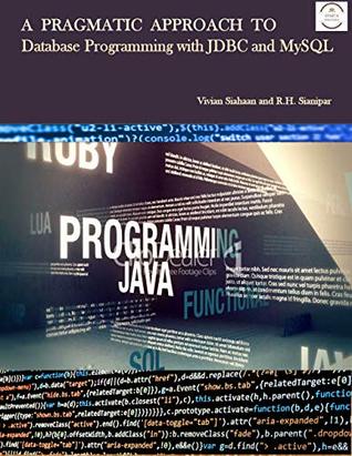 [085b3] *Read* ^Online@ A PRAGMATIC APPROACH TO Database Programming with JDBC and MySQL: A programmer's guide to building high-performance MySQL database solutions - Vivian Siahaan *ePub^