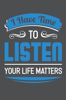 bd8ad] #D.o.w.n.l.o.a.d^ I Have Time To Listen Your Life Matters: Lined Journal Notebook - Banoc Bookz ^P.D.F@