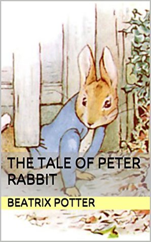 [64479] #Read% THE TALE OF PETER RABBIT: The Tale of Peter Rabbit - Beatrix Potter !e.P.u.b@