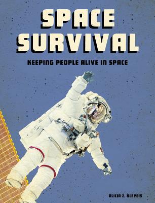 [2ee5f] @Read~ *Online% Space Survival: Keeping People Alive in Space - Alicia Z Klepeis %e.P.u.b~