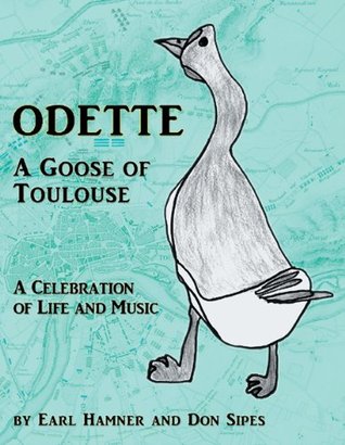 [e2407] !R.e.a.d# %O.n.l.i.n.e@ Odette, a Goose of Toulouse A Celebration of Life and Music - Earl Hamner ^e.P.u.b^