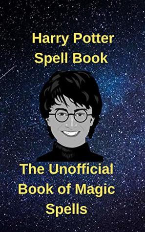 [71a66] ~R.e.a.d# ^O.n.l.i.n.e* Harry Potter Spell Book.The Ultimate Spellbook of Charms, Curses, Hexes, and Jinxes for Wizards and Witches - TONEY STARCK @e.P.u.b*
